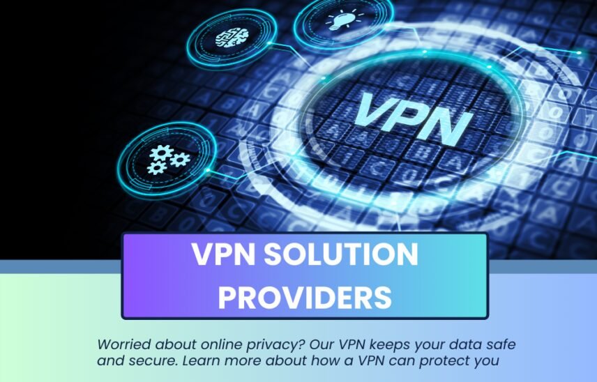 Vpn Solution Providers In Hyderabad Top VPN Solution Providers in Hyderabad for Secure Business Connectivity